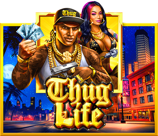 รีวิวเกม Thug Life สล็อต